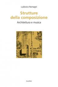 Strutture della composizione. Architettura e musica