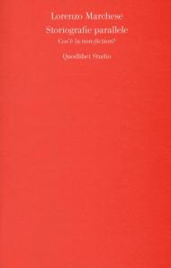 Storiografie parallele. Cos'è la «non-fiction»?