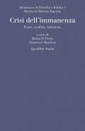 Almanacco di filosofia e politica (2019). Vol. 1: Crisi dell'immanenza. Potere, conflitto, istituzione.