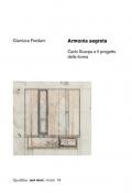 Armonia segreta. Carlo Scarpa e il progetto della forma