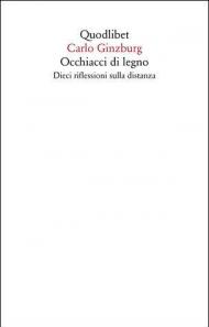 Occhiacci di legno. Dieci riflessioni sulla distanza. Ediz. ampliata