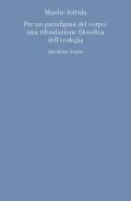 Per un paradigma del corpo: una rifondazione filosofica dell'ecologia