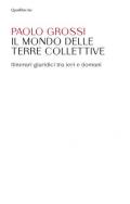 Il mondo delle terre collettive. Itinerari giuridici tra ieri e domani