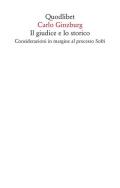 Il giudice e lo storico. Considerazioni in margine al processo Sofri