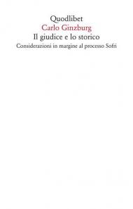 Il giudice e lo storico. Considerazioni in margine al processo Sofri