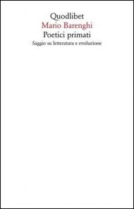 Poetici primati. Saggio su letteratura e evoluzione