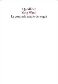 La contrada Natale dei sogni. Un'antologia. Testo cinese a fronte