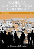 Rassegna di architettura e urbanistica. Ediz. multilingue. Vol. 160: Architettura, folle e città.