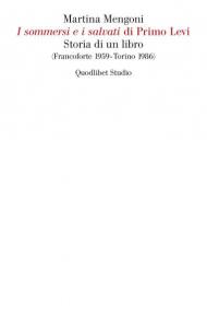 «I sommersi e i salvati» di Primo Levi. Storia di un libro (Francoforte 1959-Torino 1986)