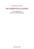 Dal progetto alla storia. Gli anni della critica e della nuova dimensione urbana