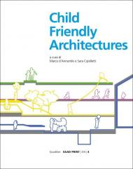 Child-friendly architecture. Ediz. illustrata