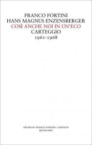 Così anche noi in un'eco. Carteggio 1961-1968