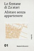 Le fontane di Za'atari: Abitare senza appartenere-Guida alla città. Ediz. illustrata