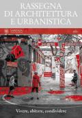 Rassegna di architettura e urbanistica. Ediz. bilingue. Vol. 161: Vivere, abitare, condividere.