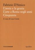 L'ansia e la grazia. L'arte a Roma negli anni Cinquanta