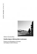 Healthy aging in metropolitan landscapes. Projects and strategies to promote the quality of life for seniors