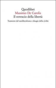 Il rovescio della libertà. Tramonto del neoliberalismo e disagio della civiltà