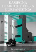 Rassegna di architettura e urbanistica. Vol. 162: casa in scatola, La.