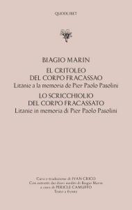 Critoleo del corpo fracassao. Litanie a la memoria de Pier Paolo Pasolini-Lo scricchiolio del corpo fracassato. Litanie in memoria di Pier Paolo Pasolini (El)