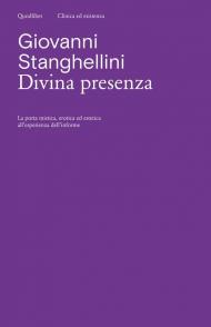 Divina presenza. La porta mistica, erotica ed estetica all'esperienza dell'informe