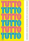 Tutto, tutto, tutto... o quasi-Absolutely everything... or almost