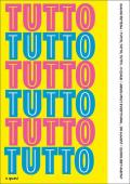 Tutto, tutto, tutto... o quasi-Absolutely everything... or almost