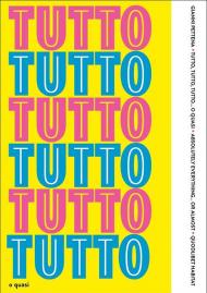 Tutto, tutto, tutto... o quasi-Absolutely everything... or almost