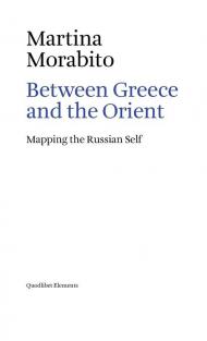 Between Greece and the Orient. Mapping the Russian self