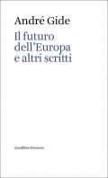 Il futuro dell'Europa e altri scritti