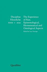 Discipline filosofiche. Ediz. italiana, francese, inglese e spagnola (2022). Vol. 1: experience of pain. Epistemological, hermeneutical and ontological aspects, The.