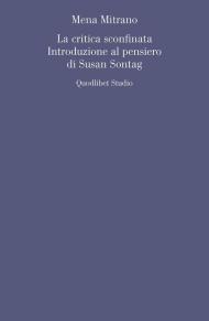 La critica sconfinata. Introduzione al pensiero di Susan Sontag