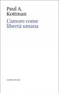 L'amore come libertà umana