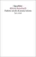 L'ultimo secolo di poesia italiana. Testi e ritratti