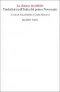 La donna invisibile. Traduttrici nell'Italia del primo Novecento