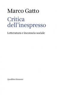 Critica dell'inespresso. Letteratura e inconscio sociale