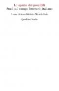 Lo spazio dei possibili. Studi sul campo letterario italiano