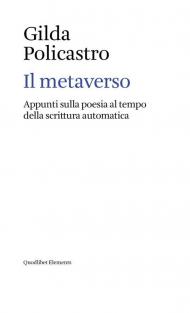 Il metaverso. Appunti sulla poesia al tempo della scrittura automatica