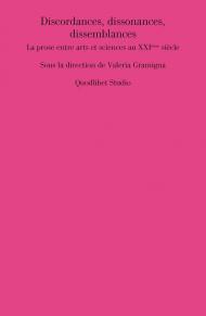 Discordances, dissonances, dissemblances. La prose entre arts et sciences au XXIème siècle