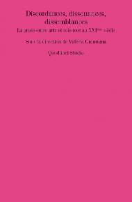 Discordances, dissonances, dissemblances. La prose entre arts et sciences au XXIème siècle