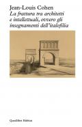 La frattura tra architetti e intellettuali, ovvero gli insegnamenti dell'italofilia