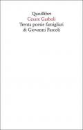 Trenta poesie famigliari di Giovanni Pascoli