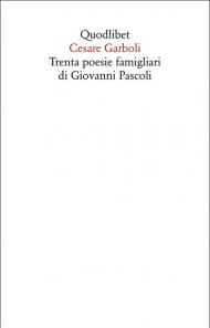 Trenta poesie famigliari di Giovanni Pascoli