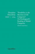 Discipline filosofiche (2024). Vol. 1: «Possibility is the heaviest of all categories» On Kierkegaard's reading of modal categories