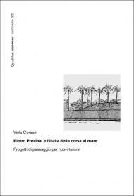 Pietro Porcinai e l’Italia della corsa al mare. Progetti di paesaggio per nuovi turismi