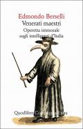 Venerati maestri. Operetta immorale sugli intelligenti d'Italia