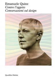 Contro l'oggetto. Conversazioni sul design