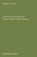 L'ascolto di una tradizione. Gianni Celati e l'Ulisse di Joyce