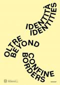 Identità oltre confine-Identities beyond borders. Ediz. bilingue