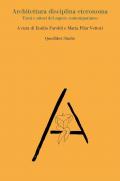 Architettura disciplina eteronoma. Temi e attori del sapere contemporaneo