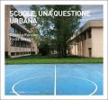 Scuole, una questione urbana